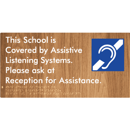 Braille Sign This School is Covered by Assistive Listening Systems. Please ask at Reception for Assistance. - Braille Tactile Signs Aust. - BTS392-wdg - Custom Signs - Fast Shipping - High Quality - Australian Made &amp; Owned