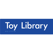 Braille Sign Toy Library - Braille Tactile Signs Aust. - BTS122-blu - Custom Signs - Fast Shipping - High Quality - Australian Made &amp; Owned