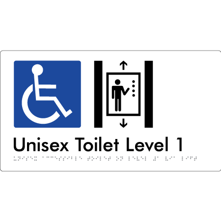 Braille Sign Unisex Accessible Toilet on Level 1 Via Lift - Braille Tactile Signs Aust. - BTS276-01-wht - Custom Signs - Fast Shipping - High Quality - Australian Made &amp; Owned