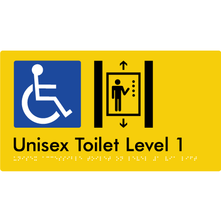 Braille Sign Unisex Accessible Toilet on Level 1 Via Lift - Braille Tactile Signs Aust. - BTS276-01-yel - Custom Signs - Fast Shipping - High Quality - Australian Made &amp; Owned