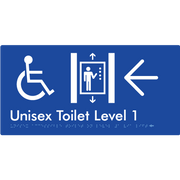 Braille Sign Unisex Accessible Toilet on Level 1 Via Lift w/ Large Arrow - Braille Tactile Signs Aust. - BTS276-01->L-blu - Custom Signs - Fast Shipping - High Quality - Australian Made &amp; Owned