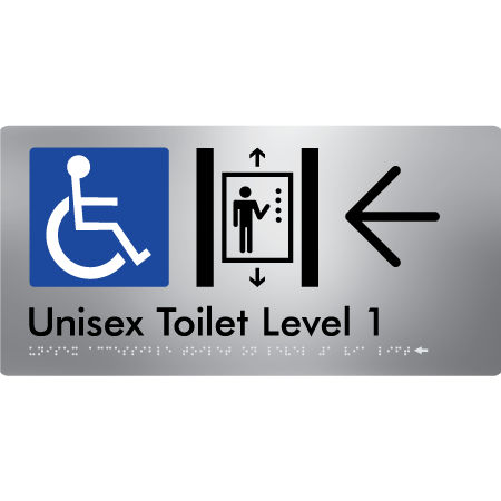 Braille Sign Unisex Accessible Toilet on Level 1 Via Lift w/ Large Arrow - Braille Tactile Signs Aust. - BTS276-01->L-aliS - Custom Signs - Fast Shipping - High Quality - Australian Made &amp; Owned