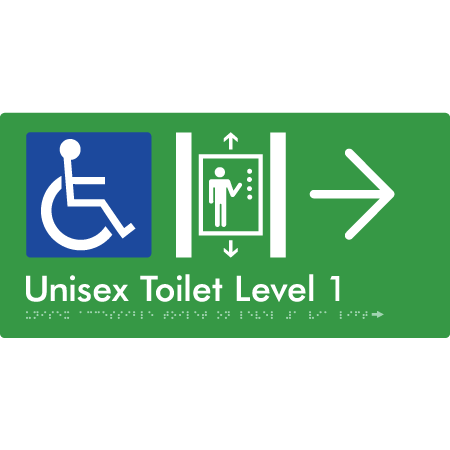 Braille Sign Unisex Accessible Toilet on Level 1 Via Lift w/ Large Arrow - Braille Tactile Signs Aust. - BTS276-01->R-grn - Custom Signs - Fast Shipping - High Quality - Australian Made &amp; Owned