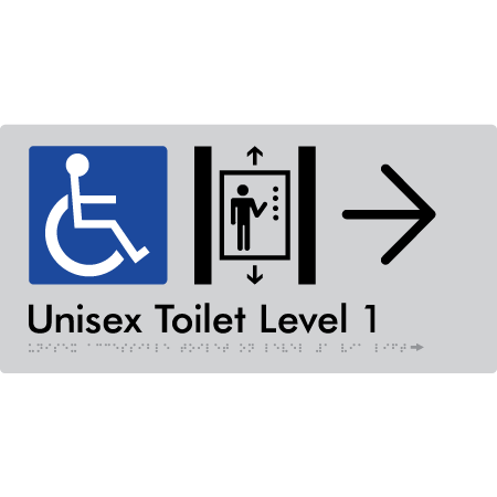 Braille Sign Unisex Accessible Toilet on Level 1 Via Lift w/ Large Arrow - Braille Tactile Signs Aust. - BTS276-01->R-slv - Custom Signs - Fast Shipping - High Quality - Australian Made &amp; Owned