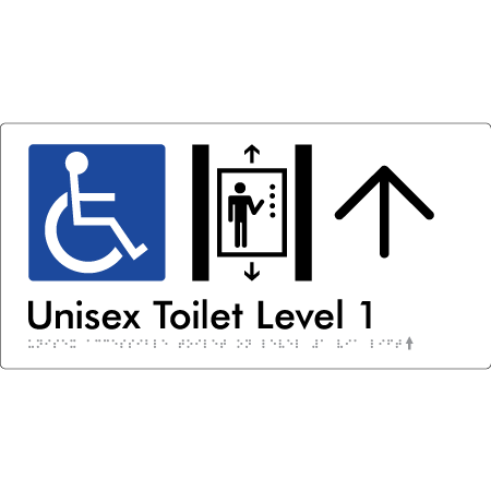 Braille Sign Unisex Accessible Toilet on Level 1 Via Lift w/ Large Arrow - Braille Tactile Signs Aust. - BTS276-01->U-wht - Custom Signs - Fast Shipping - High Quality - Australian Made &amp; Owned