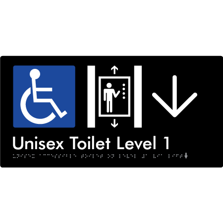 Braille Sign Unisex Accessible Toilet on Level 1 Via Lift w/ Large Arrow - Braille Tactile Signs Aust. - BTS276-01->D-blk - Custom Signs - Fast Shipping - High Quality - Australian Made &amp; Owned