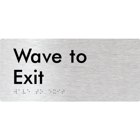 Braille Sign Wave To Exit - Braille Tactile Signs Aust. - BTS419-aliB - Custom Signs - Fast Shipping - High Quality - Australian Made &amp; Owned