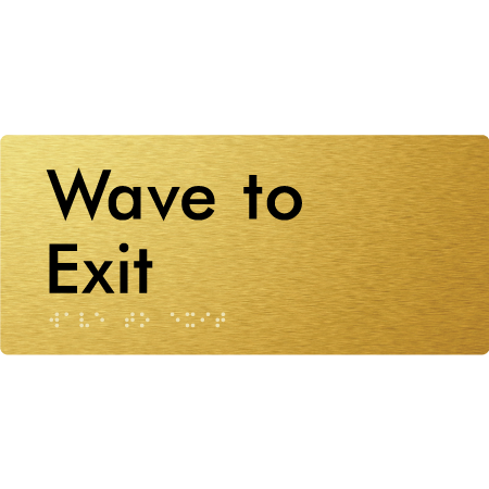 Braille Sign Wave To Exit - Braille Tactile Signs Aust. - BTS419-aliG - Custom Signs - Fast Shipping - High Quality - Australian Made &amp; Owned