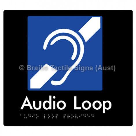Braille Sign Audio Loop Provided - Braille Tactile Signs (Aust) - BTS07-blk - Fully Custom Signs - Fast Shipping - High Quality - Australian Made &amp; Owned