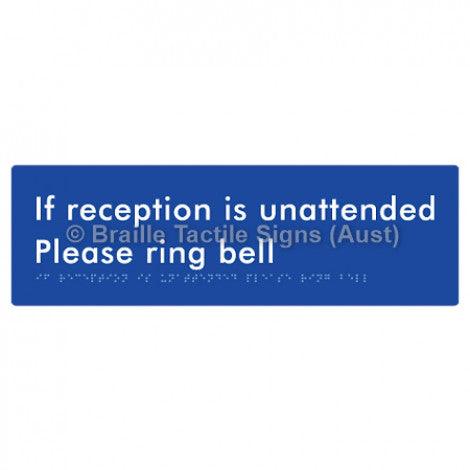 Braille Sign If Reception Is Unattended Please Ring Bell - Braille Tactile Signs (Aust) - BTS106-blu - Fully Custom Signs - Fast Shipping - High Quality - Australian Made &amp; Owned