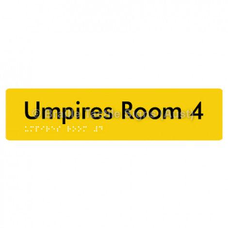 Braille Sign Umpires Room 4 - Braille Tactile Signs (Aust) - BTS129-04-yel - Fully Custom Signs - Fast Shipping - High Quality - Australian Made &amp; Owned