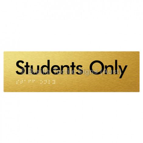 Braille Sign Students Only - Braille Tactile Signs (Aust) - BTS132-aliG - Fully Custom Signs - Fast Shipping - High Quality - Australian Made &amp; Owned