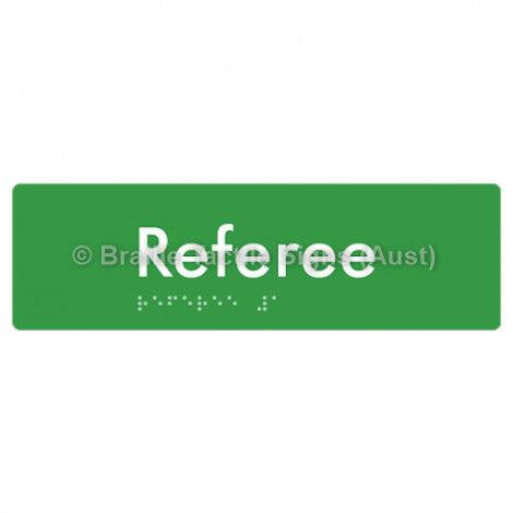 Braille Sign Referee - Braille Tactile Signs (Aust) - BTS156-grn - Fully Custom Signs - Fast Shipping - High Quality - Australian Made &amp; Owned