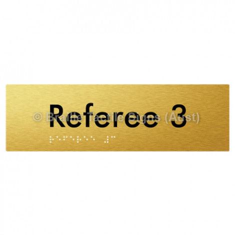 Braille Sign Referee 3 - Braille Tactile Signs (Aust) - BTS156-03-aliG - Fully Custom Signs - Fast Shipping - High Quality - Australian Made &amp; Owned