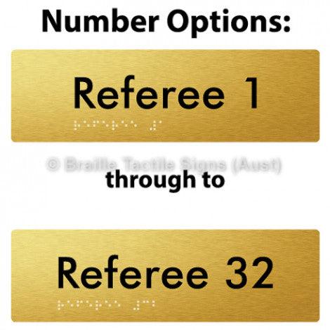Braille Sign Referees (Opt.# 1-32) - Braille Tactile Signs (Aust) - BTS185-#-aliG - Fully Custom Signs - Fast Shipping - High Quality - Australian Made &amp; Owned