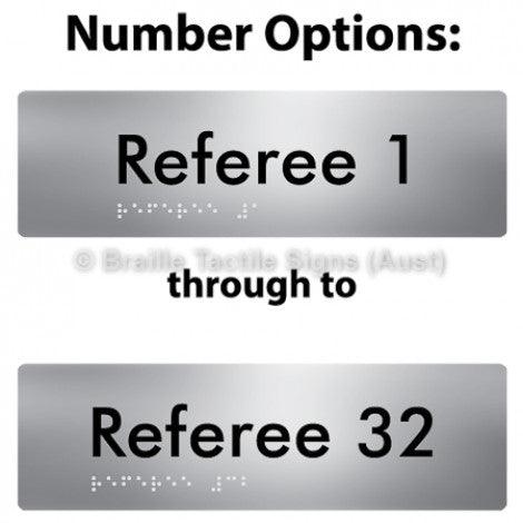 Braille Sign Referees (Opt.# 1-32) - Braille Tactile Signs (Aust) - BTS185-#-aliS - Fully Custom Signs - Fast Shipping - High Quality - Australian Made &amp; Owned