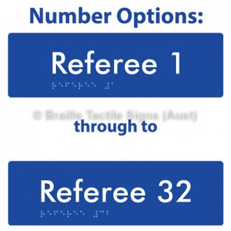 Braille Sign Referees (Opt.# 1-32) - Braille Tactile Signs (Aust) - BTS185-#-blu - Fully Custom Signs - Fast Shipping - High Quality - Australian Made &amp; Owned