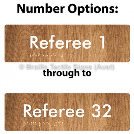Braille Sign Referees (Opt.# 1-32) - Braille Tactile Signs (Aust) - BTS185-#-wdg - Fully Custom Signs - Fast Shipping - High Quality - Australian Made &amp; Owned