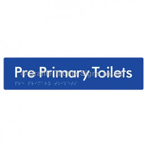 Braille Sign Pre Primary Toilets - Braille Tactile Signs (Aust) - BTS163-blu - Fully Custom Signs - Fast Shipping - High Quality - Australian Made &amp; Owned