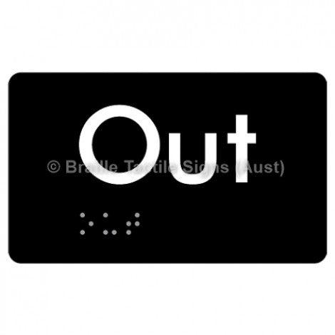 Braille Sign Out - Braille Tactile Signs (Aust) - BTS17-blk - Fully Custom Signs - Fast Shipping - High Quality - Australian Made &amp; Owned