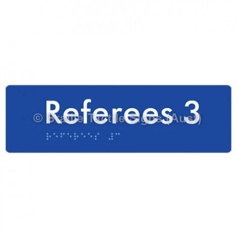 Braille Sign Referees 3 - Braille Tactile Signs (Aust) - BTS185-03-blu - Fully Custom Signs - Fast Shipping - High Quality - Australian Made &amp; Owned