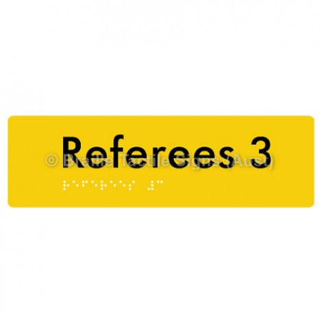 Braille Sign Referees 3 - Braille Tactile Signs (Aust) - BTS185-03-yel - Fully Custom Signs - Fast Shipping - High Quality - Australian Made &amp; Owned