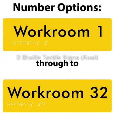 Braille Sign Workroom (Opt.# 1-32) - Braille Tactile Signs (Aust) - BTS186-#-yel - Fully Custom Signs - Fast Shipping - High Quality - Australian Made &amp; Owned