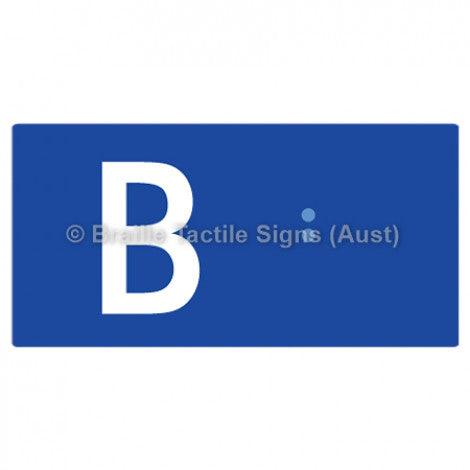 Braille Sign Lift Button Signs (B,G,P,1-10) B - Braille Tactile Signs (Aust) - BTS189-B-blu - Fully Custom Signs - Fast Shipping - High Quality - Australian Made &amp; Owned