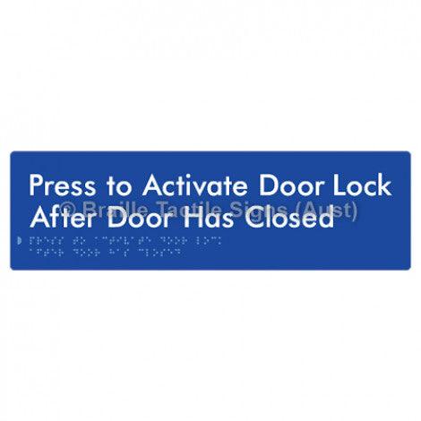 Braille Sign Press to Activate Door Lock After Door Has Closed - Braille Tactile Signs (Aust) - BTS208-blu - Fully Custom Signs - Fast Shipping - High Quality - Australian Made &amp; Owned