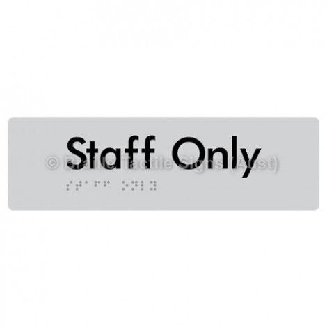 Braille Sign Staff Only - Braille Tactile Signs (Aust) - BTS23-slv - Fully Custom Signs - Fast Shipping - High Quality - Australian Made &amp; Owned