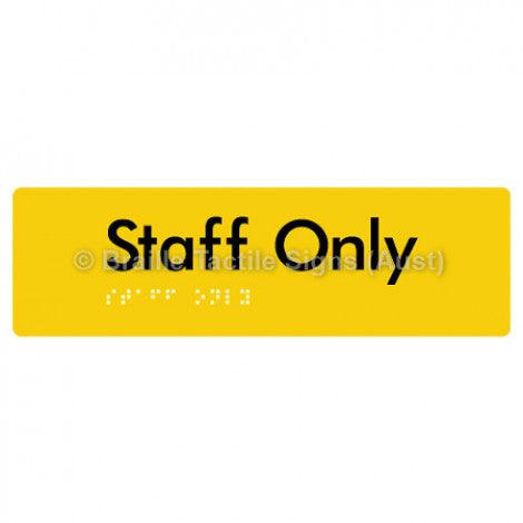 Braille Sign Staff Only - Braille Tactile Signs (Aust) - BTS23-yel - Fully Custom Signs - Fast Shipping - High Quality - Australian Made &amp; Owned