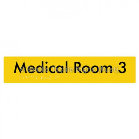Braille Sign Medical Room 3 - Braille Tactile Signs (Aust) - BTS255-03-yel - Fully Custom Signs - Fast Shipping - High Quality - Australian Made &amp; Owned