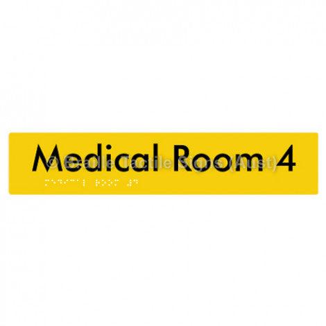 Braille Sign Medical Room 4 - Braille Tactile Signs (Aust) - BTS255-04-yel - Fully Custom Signs - Fast Shipping - High Quality - Australian Made &amp; Owned