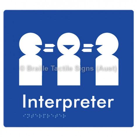 Braille Sign Interpreter - Braille Tactile Signs (Aust) - BTS260-blu - Fully Custom Signs - Fast Shipping - High Quality - Australian Made &amp; Owned