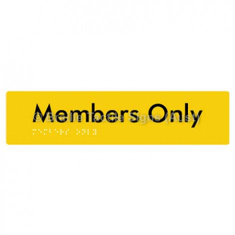 Braille Sign Members Only - Braille Tactile Signs (Aust) - BTS261-yel - Fully Custom Signs - Fast Shipping - High Quality - Australian Made &amp; Owned