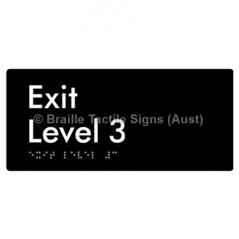 Braille Sign Exit Level 3 - Braille Tactile Signs (Aust) - BTS270-03-blk - Fully Custom Signs - Fast Shipping - High Quality - Australian Made &amp; Owned