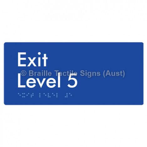 Braille Sign Exit Level 5 - Braille Tactile Signs (Aust) - BTS270-05-blu - Fully Custom Signs - Fast Shipping - High Quality - Australian Made &amp; Owned