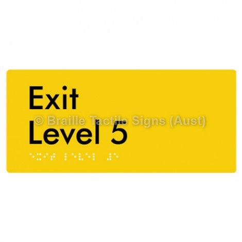 Braille Sign Exit Level 5 - Braille Tactile Signs (Aust) - BTS270-05-yel - Fully Custom Signs - Fast Shipping - High Quality - Australian Made &amp; Owned
