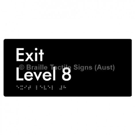 Braille Sign Exit Level 8 - Braille Tactile Signs (Aust) - BTS270-08-blk - Fully Custom Signs - Fast Shipping - High Quality - Australian Made &amp; Owned
