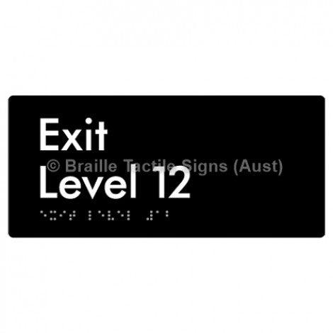 Braille Sign Exit Level 12 - Braille Tactile Signs (Aust) - BTS270-12-blk - Fully Custom Signs - Fast Shipping - High Quality - Australian Made &amp; Owned