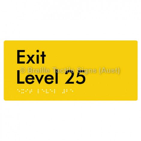 Braille Sign Exit Level 25 - Braille Tactile Signs (Aust) - BTS270-25-yel - Fully Custom Signs - Fast Shipping - High Quality - Australian Made &amp; Owned