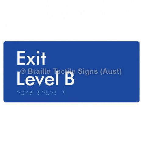 Braille Sign Exit Level B - Braille Tactile Signs (Aust) - BTS270-B-blu - Fully Custom Signs - Fast Shipping - High Quality - Australian Made &amp; Owned