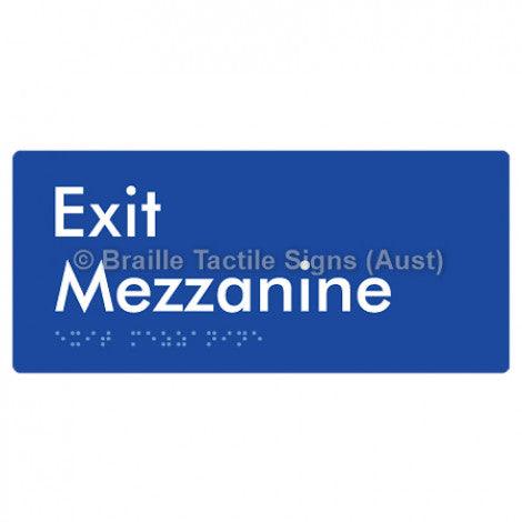 Braille Sign Exit Mezzanine - Braille Tactile Signs (Aust) - BTS270-M-blu - Fully Custom Signs - Fast Shipping - High Quality - Australian Made &amp; Owned