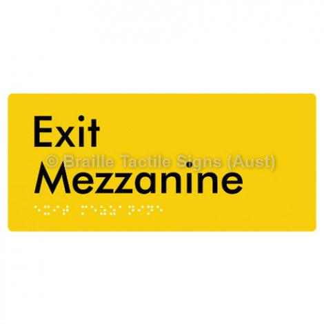 Braille Sign Exit Mezzanine - Braille Tactile Signs (Aust) - BTS270-M-yel - Fully Custom Signs - Fast Shipping - High Quality - Australian Made &amp; Owned
