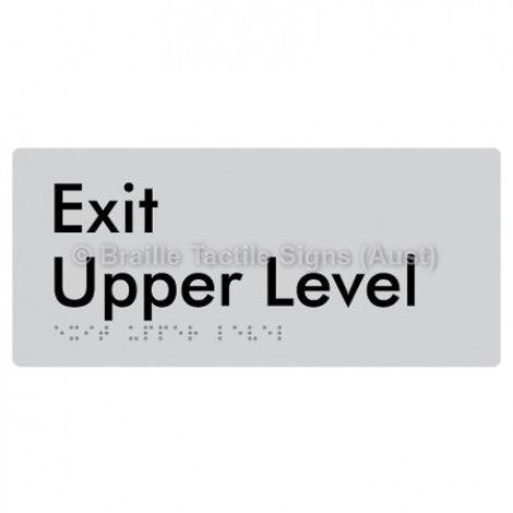 Braille Sign Exit Level Upper Level - Braille Tactile Signs (Aust) - BTS270-UL-slv - Fully Custom Signs - Fast Shipping - High Quality - Australian Made &amp; Owned