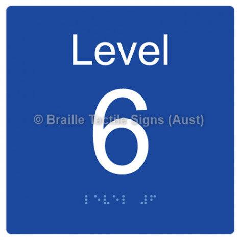 Braille Sign Level Sign - Level 6 - Braille Tactile Signs (Aust) - BTS272-06-blu - Fully Custom Signs - Fast Shipping - High Quality - Australian Made &amp; Owned