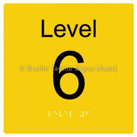 Braille Sign Level Sign - Level 6 - Braille Tactile Signs (Aust) - BTS272-06-yel - Fully Custom Signs - Fast Shipping - High Quality - Australian Made &amp; Owned