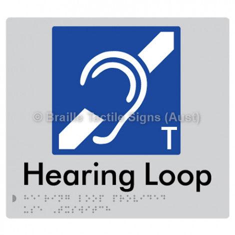 Braille Sign Hearing Loop Provided Use T-Switch - Braille Tactile Signs (Aust) - BTS273-slv - Fully Custom Signs - Fast Shipping - High Quality - Australian Made &amp; Owned