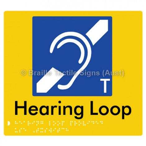 Braille Sign Hearing Loop Provided Use T-Switch - Braille Tactile Signs (Aust) - BTS273-yel - Fully Custom Signs - Fast Shipping - High Quality - Australian Made &amp; Owned