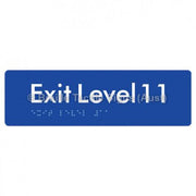 Braille Sign Exit Level 11 - Braille Tactile Signs (Aust) - BTS278-11-blu - Fully Custom Signs - Fast Shipping - High Quality - Australian Made &amp; Owned